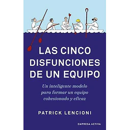 Las cinco disfunciones de un equipo