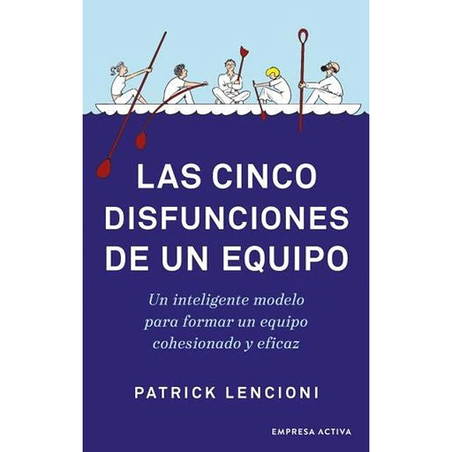 Las cinco disfunciones de un equipo