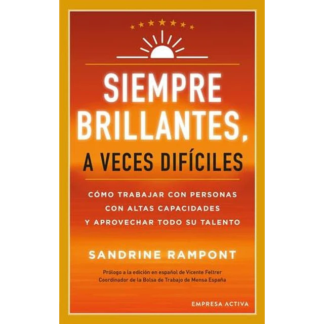 Siempre brillantes, a veces difíciles