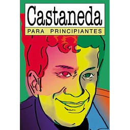 Castañeda para principiantes