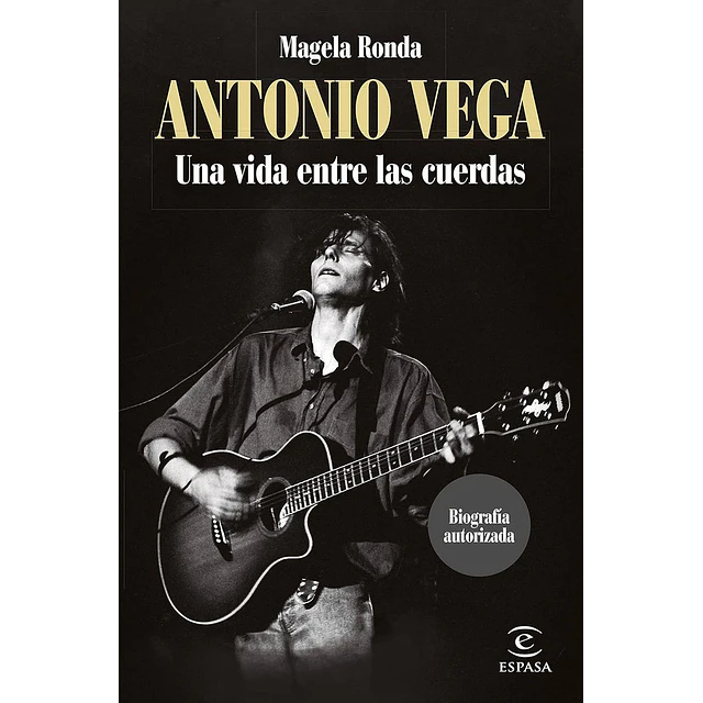 Antonio Vega. Una vida entre cuerdas