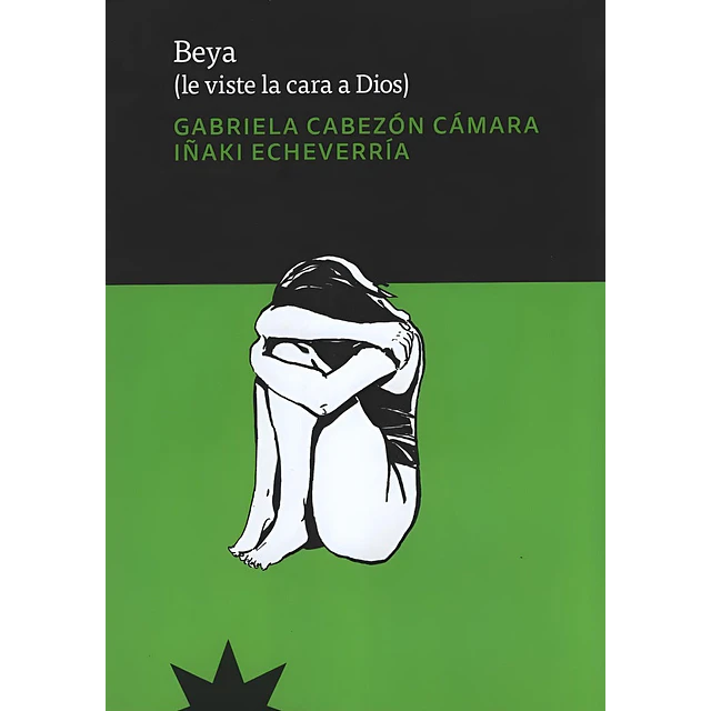 Beya (le viste la cara a Dios)