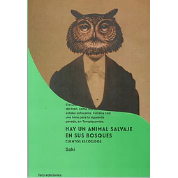 Hay un animal salvaje en sus bosques. Cuentos escogidos