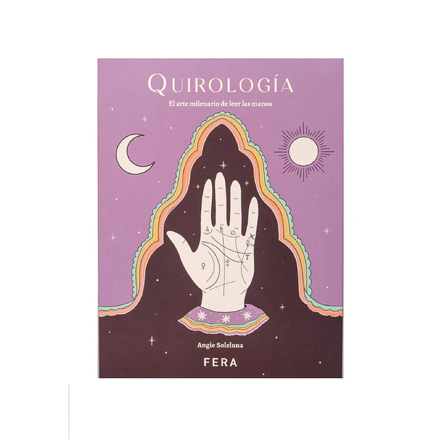 Quirología. El arte milenario de leer las manos