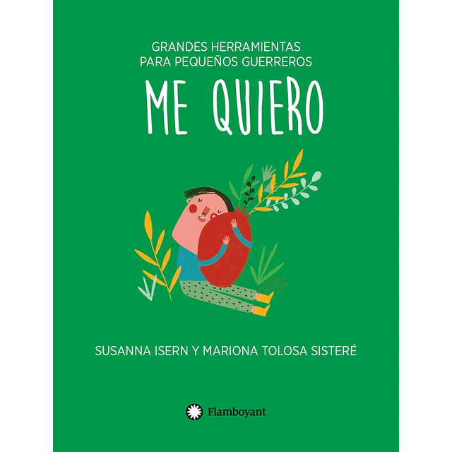 Me quiero. Grandes herramientas para pequeños guerreros