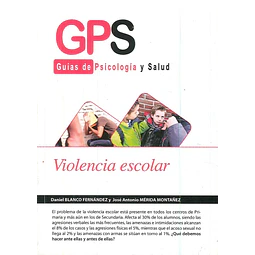 Violencia Escolar. Guías de psicología y salud