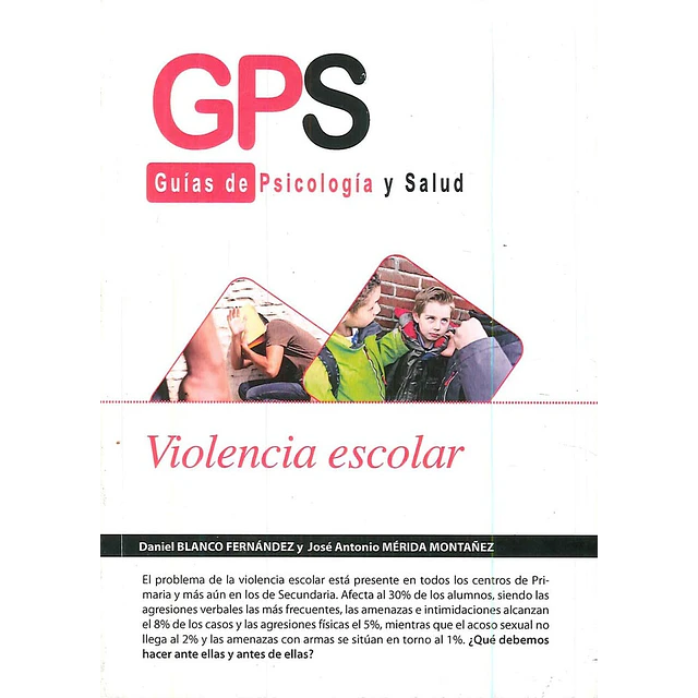 Violencia Escolar. Guías de psicología y salud