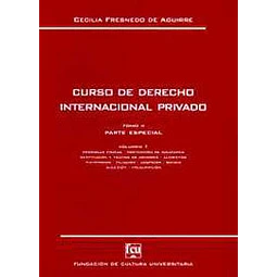Curso de derecho internacional privado. Tomo 2. Parte especial. Vol. 1