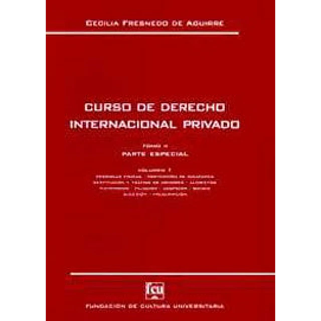 Curso de derecho internacional privado. Tomo 2. Parte especial. Vol. 1