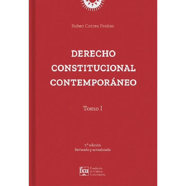 Derecho Constitucional Contemporáneo. Tomo I
