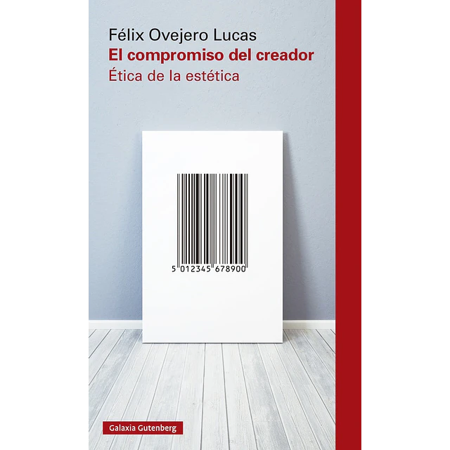 El compromiso del creador. Ética de la estética