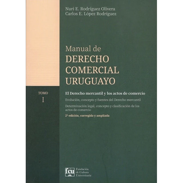 Manual de derecho comercial uruguayo. Tomo 1
