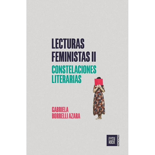 Lecturas feministas 2. Constelaciones literarias
