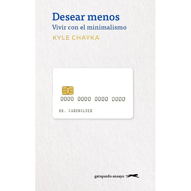 Desear menos. Vivir con el minimalismo