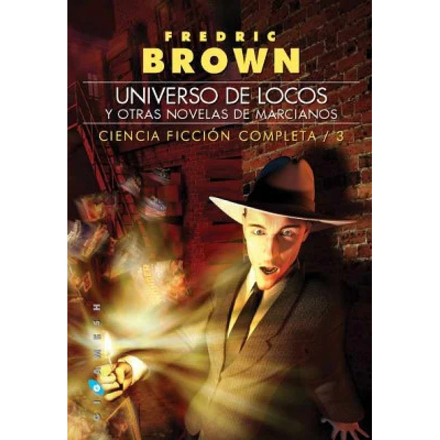 Universo de locos y otras novelas de marcianos (Ciencia ficción completa/3)