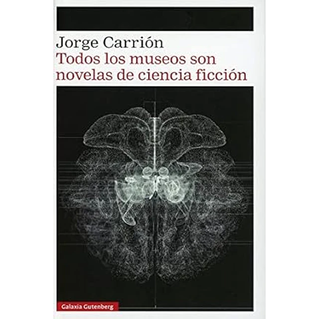 Todos los museos son novelas de ciencia ficción