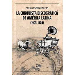 La conquista discográfica de América Latina - 1903 - 1926