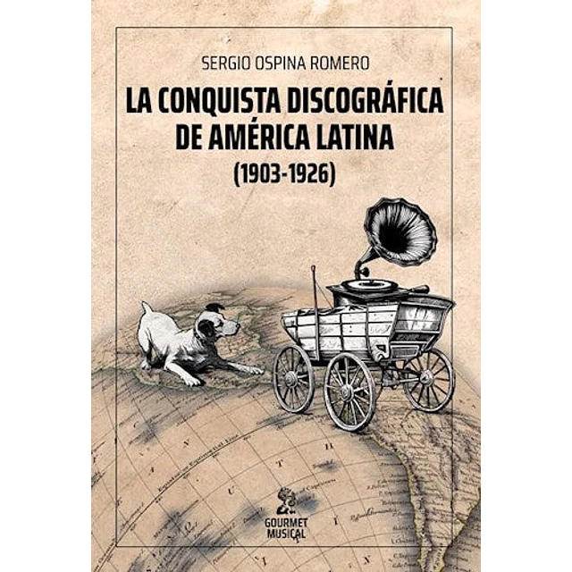 La conquista discográfica de América Latina - 1903 - 1926