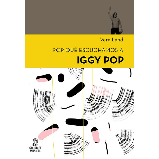 Por qué escuchamos a Iggy Pop