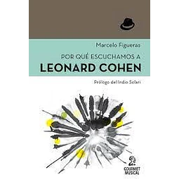 Por qué escuchamos a Leonard Cohen