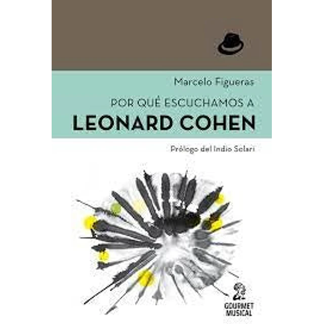 Por qué escuchamos a Leonard Cohen