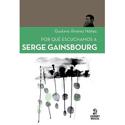 Por qué escuchamos a Serge Gainsbourg