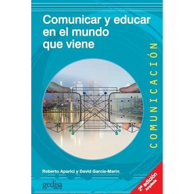 Comunicar y educar en el mundo que viene