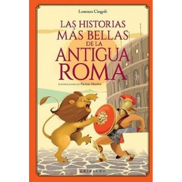 Las historias más bellas de la Antigua Roma