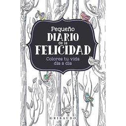 Pequeño diario de la felicidad