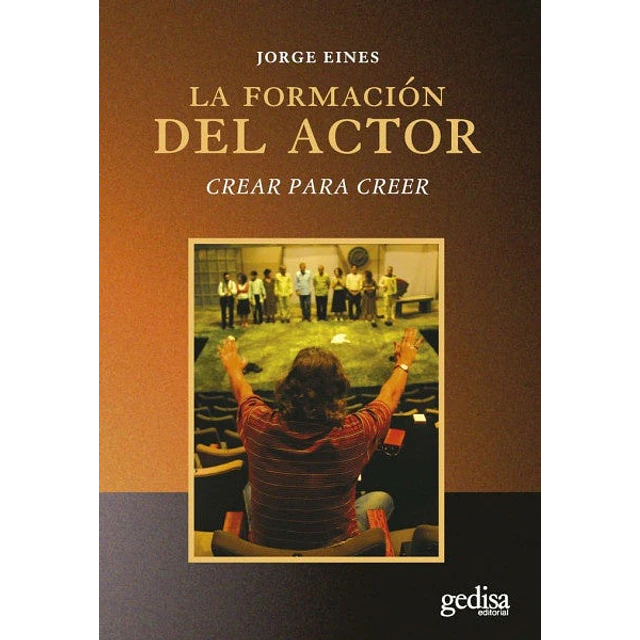 La formación del actor. Crear para creer