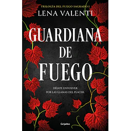 Guardiana de fuego. Trilogía del Fuego Sagrado 1