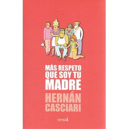 Más respeto que soy tu madre