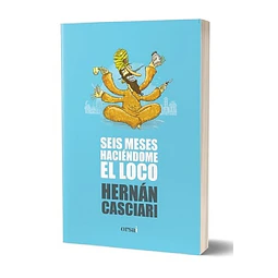 Seis meses haciéndome el loco