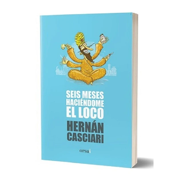 Seis meses haciéndome el loco