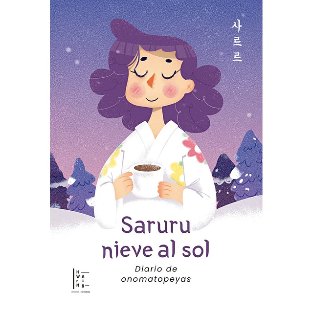 Saruru, nieve al sol . Diario de onomatopeyas