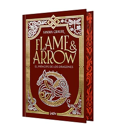 Flame & Arrow I. El príncipe de los dragones