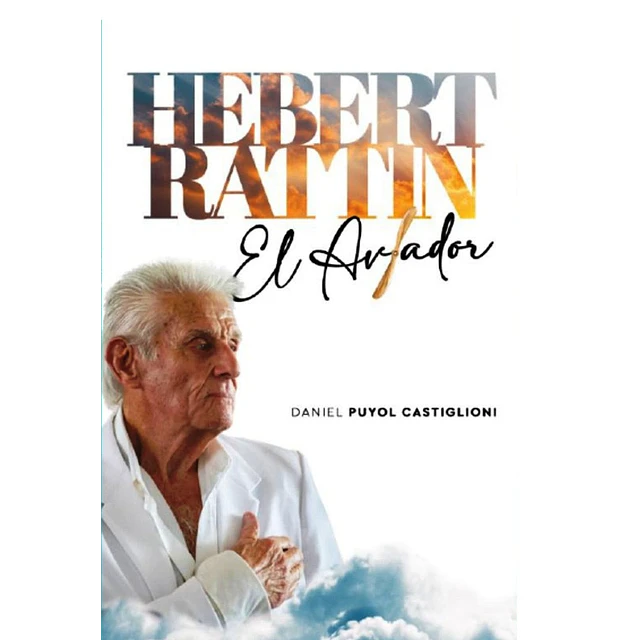Hebert Rattin: El Aviador