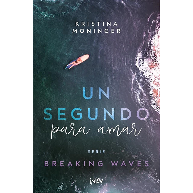 Un segundo para amar. Serie Breaking Waves 1
