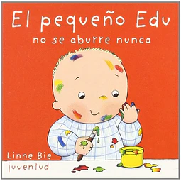 El pequeño Edu no se aburre nunca