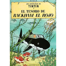 El tesoro de Rackham el Rojo. Las aventuras de Tintín 12