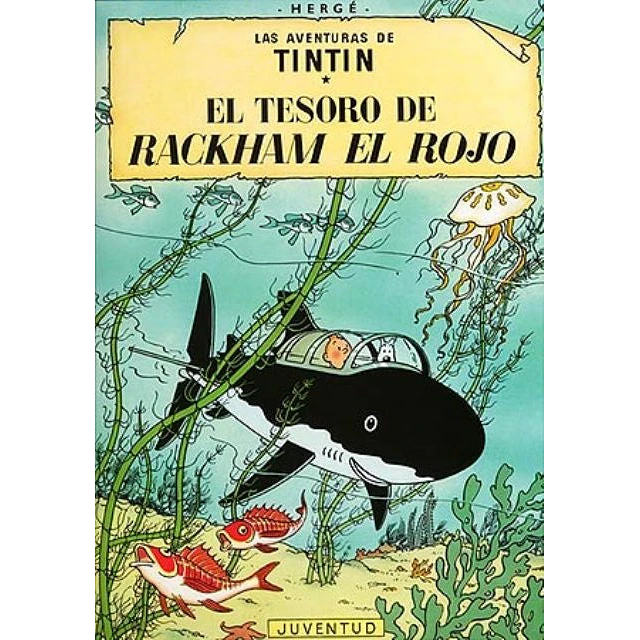 El tesoro de Rackham el Rojo. Las aventuras de Tintín 12