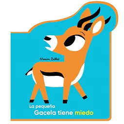La pequeña Gacela tiene miedo
