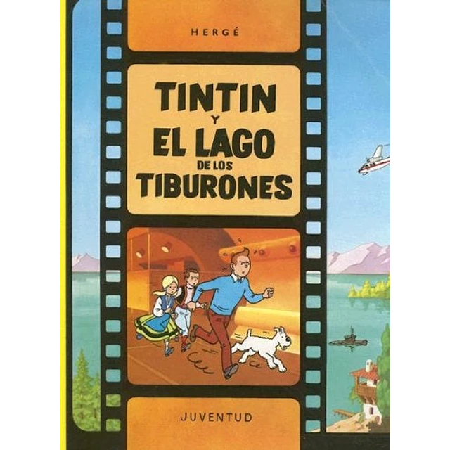 Tintín y el lago de los tiburones . Las aventuras de Tintín 22