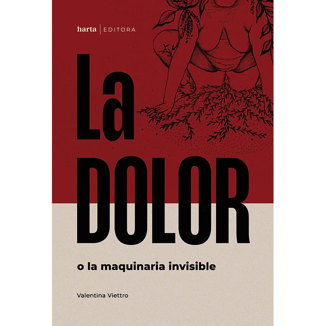La dolor o la maquinaria invisible