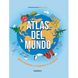 Atlas del mundo para conocer y respetar el planeta