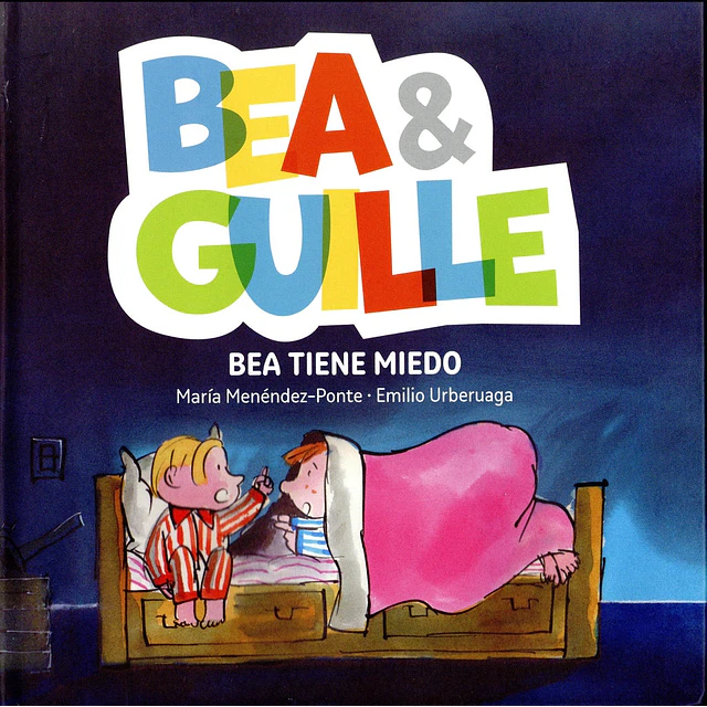 Bea & Guille. Bea tiene miedo