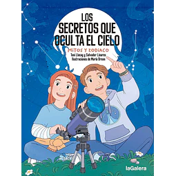 Los secretos que oculta el cielo. Mitos y zodíaco