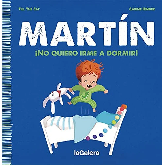 Martin. No quiero irme a dormir!