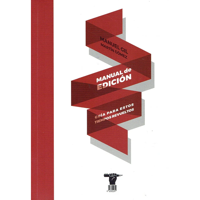 Manual de edición. Guía para estos tiempos revueltos