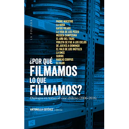 ¿Por qué filmamos lo que filmamos?